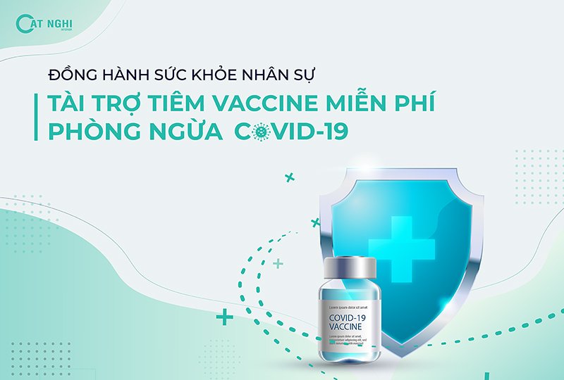 TÀI TRỢ TIÊM VACCINE PHÒNG NGỪA COVID-19 VÀ CÁC HOẠT ĐỘNG ĐỒNG HÀNH CÙNG SỨC KHỎE NHÂN SỰ