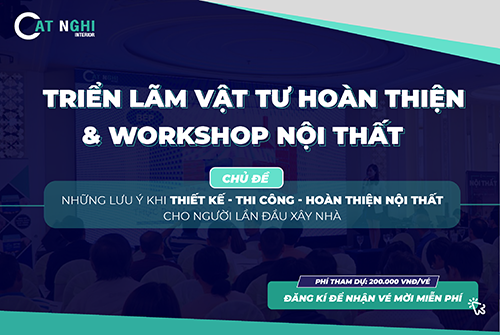 TRIỂN LÃM VẬT TƯ HOÀN THIỆN & WORKSHOP NỘI THẤT