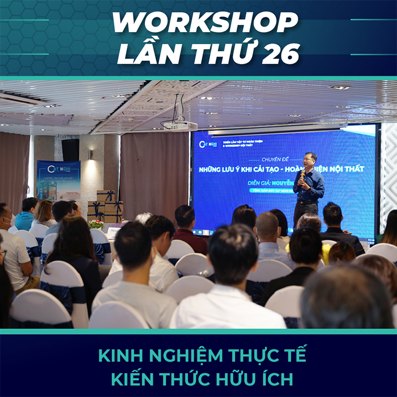 WORKSHOP LẦN THỨ 26 "KINH NGHIỆM CHO NGƯỜI LẦN ĐẦU XÂY NHÀ"