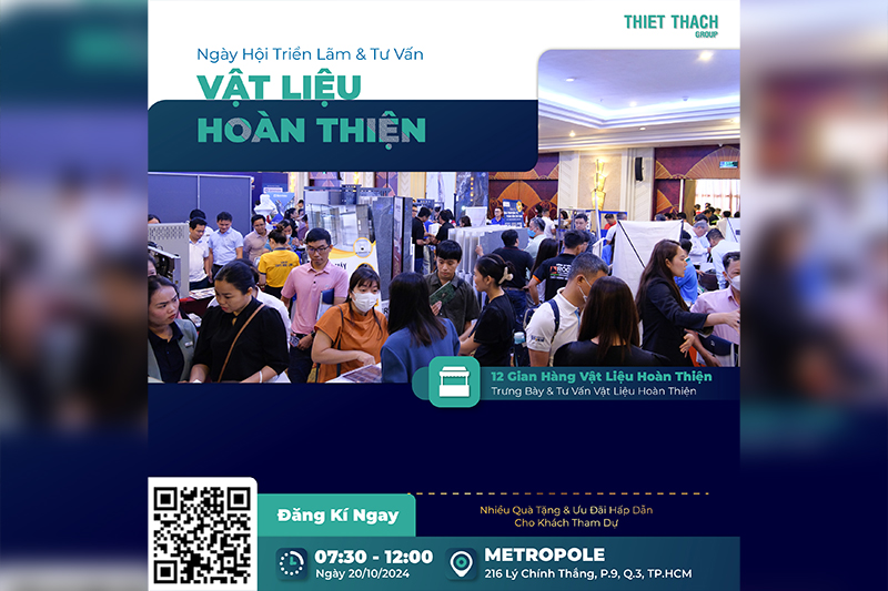 NGÀY HỘI TRIỂN LÃM & TƯ VẤN VẬT LIỆU HOÀN THIỆN 2024