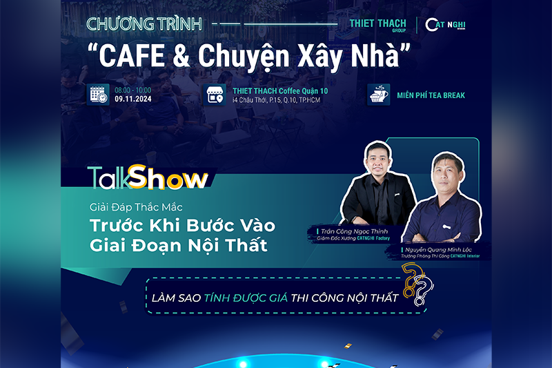"CAFE & CHUYỆN XÂY NHÀ" | HỎI - ĐÁP NHỮNG THẮC MẮC TRƯỚC KHI BƯỚC VÀO GIAI ĐOẠN NỘI THẤT